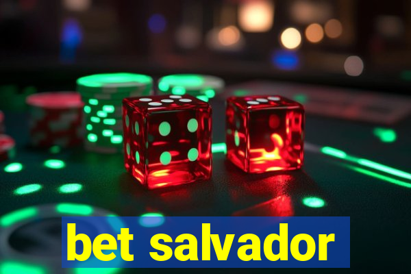 bet salvador
